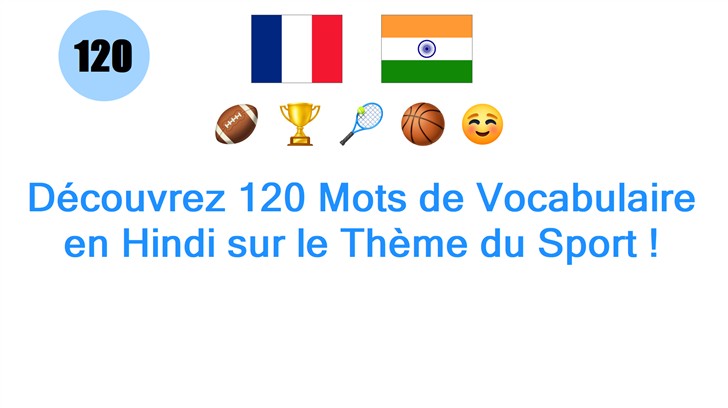 Découvrez 120 Mots de Vocabulaire en Hindi sur le Thème du Sport !